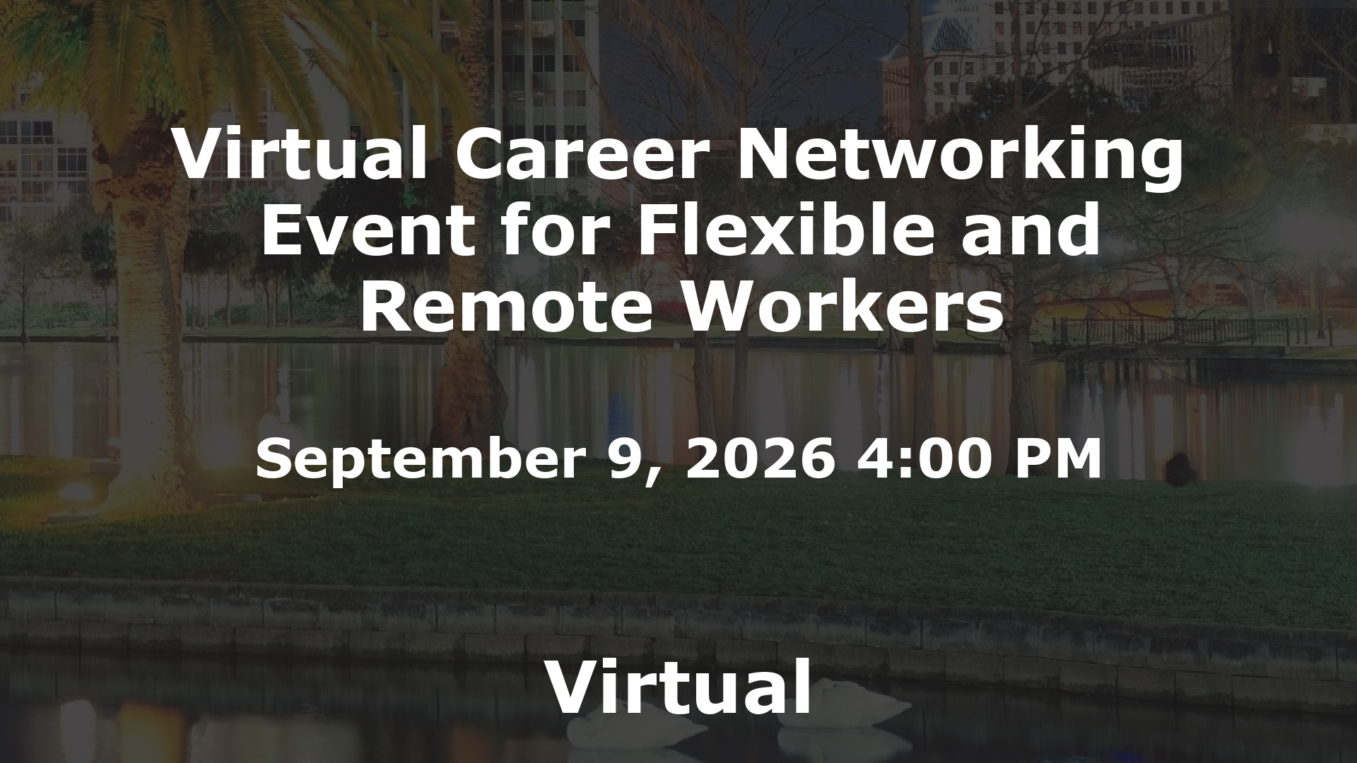 Virtual Career Networking Event for Flexible and Remote Workers event image